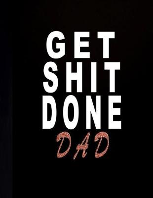 Cover of Get Shit Done Dad