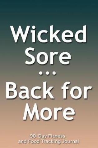 Cover of Wicked Sore Back for More