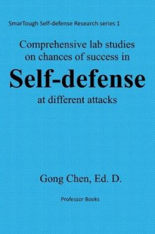 Cover of Comprehensive studies on chance of success in self-defense at different atta