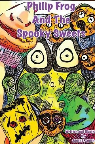 Cover of Philip Frog and the Spooky Sweets