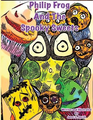 Cover of Philip Frog and the Spooky Sweets