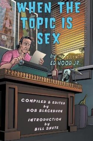 Cover of When The Topic Is Sex (hardback)