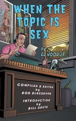 Book cover for When The Topic Is Sex (hardback)