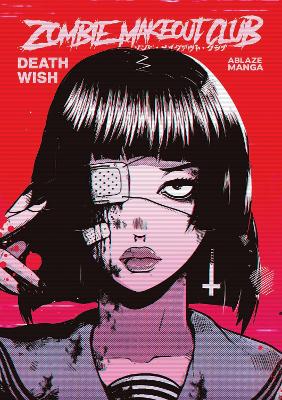 Book cover for Zombie Makeout Club Vol 1: DeathWish