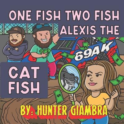 Book cover for 1 Fish 2 Fish Alexis The Catfish