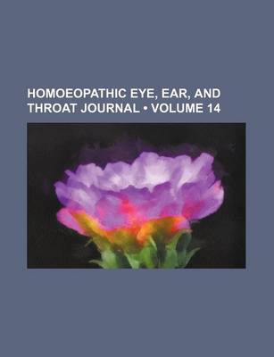 Book cover for Homoeopathic Eye, Ear, and Throat Journal (Volume 14)