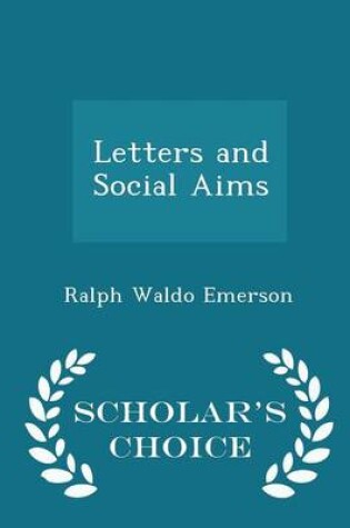 Cover of Letters and Social Aims - Scholar's Choice Edition