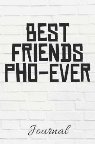 Cover of Best Friends Pho-Ever Journal