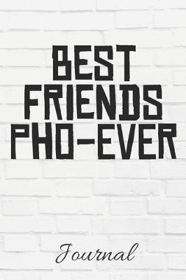 Book cover for Best Friends Pho-Ever Journal