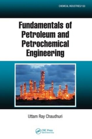 Cover of Fundamentals of Petroleum and Petrochemical Engineering