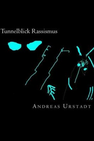 Cover of Tunnelblick Rassismus