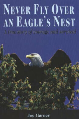 Cover of Never Fly Over an Eagle's Nest