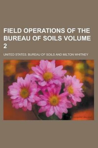 Cover of Field Operations of the Bureau of Soils Volume 2