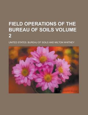 Book cover for Field Operations of the Bureau of Soils Volume 2