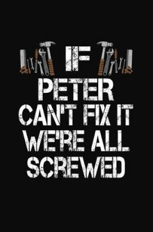 Cover of If Peter Can't Fix We're All Screwed