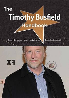 Book cover for The Timothy Busfield Handbook - Everything You Need to Know about Timothy Busfield