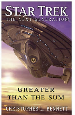Book cover for Star Trek The Next Generation: Greater Than the Sum