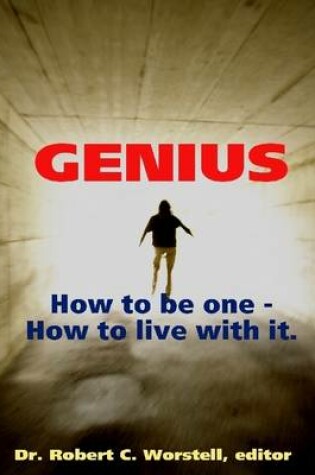 Cover of Genius: How to Be One - How to Live With It