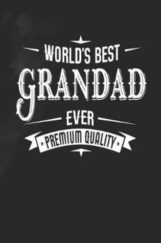 Cover of World's Best Grandad Ever Premium Quality