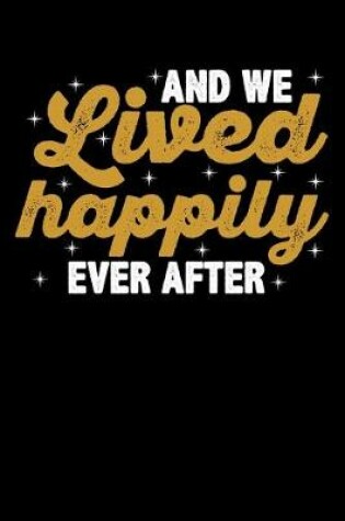 Cover of And We Lived Happily Ever After
