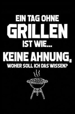 Cover of Tag Ohne Grillen - Unmoeglich!
