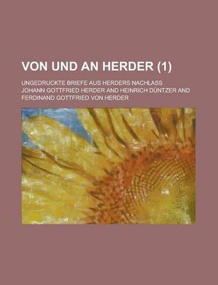 Book cover for Von Und an Herder; Ungedruckte Briefe Aus Herders Nachlass (1)