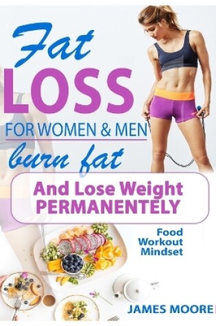 Cover of Fat Loss For Women And Men - Burn Fat and Lose Weight Permanentely