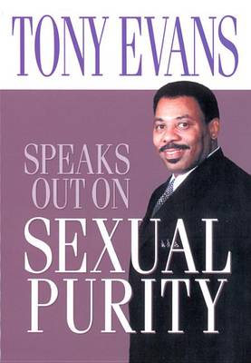 Book cover for Tony Evans Speaks Out on Sexual Purity