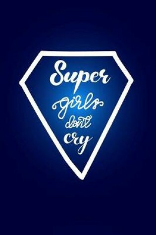 Cover of Super Girls Don't Cry