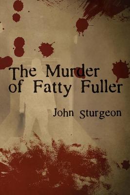 Book cover for The Murder of Fatty Fuller