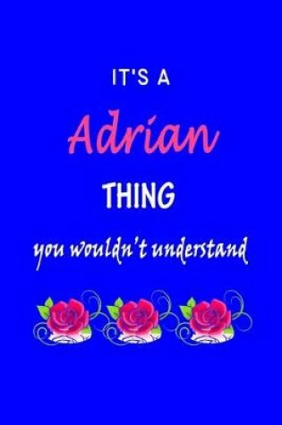 Cover of It's A Adrian Thing You Wouldn't Understand