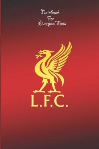 Cover of Liverpool Notebook Design Liverpool 20 For Liverpool Fans and Lovers