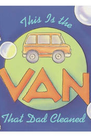 Cover of This Is the Van That Dad Cleaned
