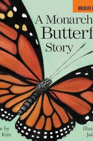 Cover of A Monarch Butterfly Story