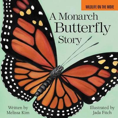 Book cover for A Monarch Butterfly Story