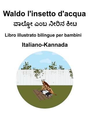 Book cover for Italiano-Kannada Waldo l'insetto d'acqua Libro illustrato bilingue per bambini