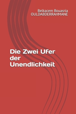 Book cover for Die Zwei Ufer der Unendlichkeit