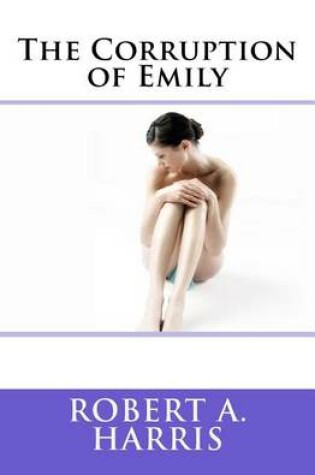 Cover of The Corruption of Emily