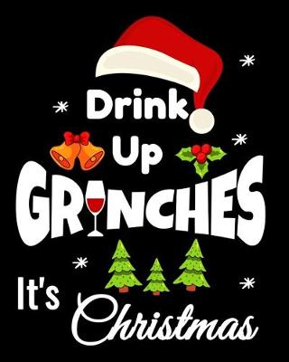 Book cover for Drink Up Grinches It's Christmas