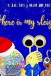 Book cover for Where Is My Sleigh?