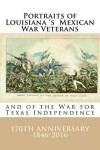 Book cover for Portraits of Louisiana's Mexican War Veterans and of the War for Texas Independence