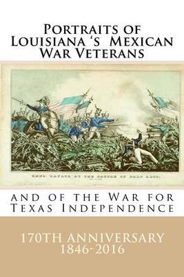 Cover of Portraits of Louisiana's Mexican War Veterans and of the War for Texas Independence