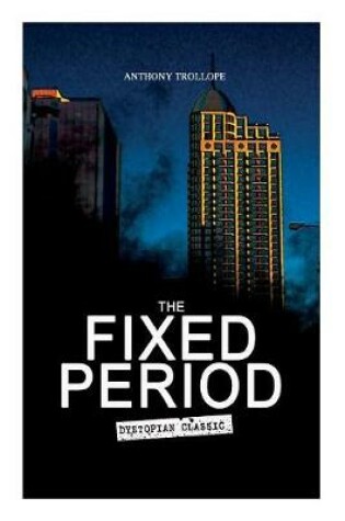 Cover of THE FIXED PERIOD (Dystopian Classic)