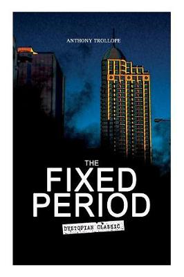 Book cover for THE FIXED PERIOD (Dystopian Classic)