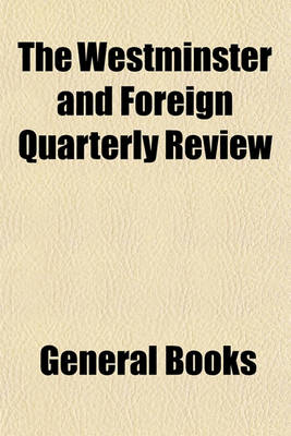 Book cover for The Westminster and Foreign Quarterly Review (Volume 56)