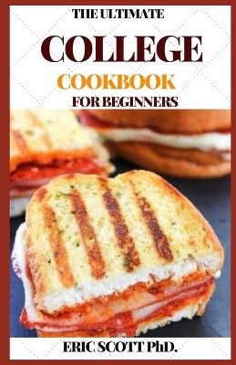 Book cover for The Ultimate College Cookbook for Beginners