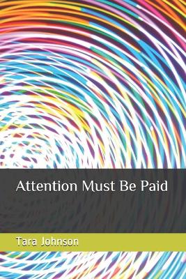 Book cover for Attention Must Be Paid