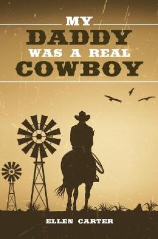 Cover of My Daddy Was a Real Cowboy