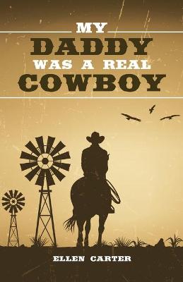 Book cover for My Daddy Was a Real Cowboy