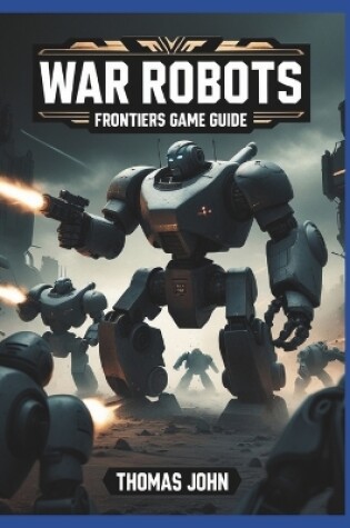 Cover of War Robots Frontier Game Guide